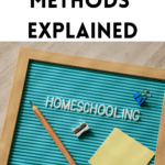 homeschool methods and styles explained