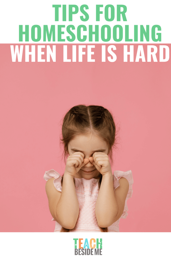 homeschooling when life is hard