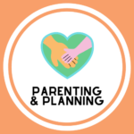 Parenting & Planning